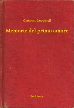 Nézd meg most Memorie del primo amore