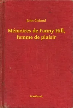 Mémoires de Fanny Hill, femme de plaisir Korlátozott ajánlat