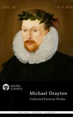Azonnali szállítás Delphi Collected Works of Michael Drayton (Illustrated)