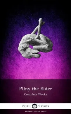 Nézd meg most Complete Works of Pliny the Elder