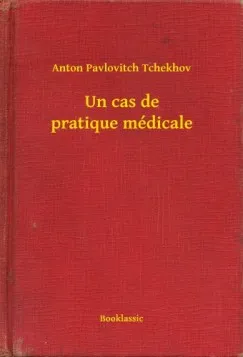 Nézd meg most Un cas de pratique médicale