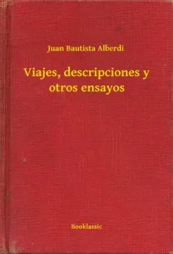 Azonnal elérhető Viajes, descripciones y otros ensayos