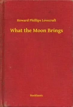 Kihagyhatatlan ajánlat What the Moon Brings