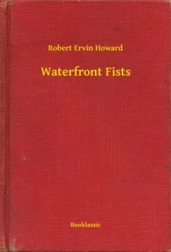 Waterfront Fists Kihagyhatatlan ajánlat