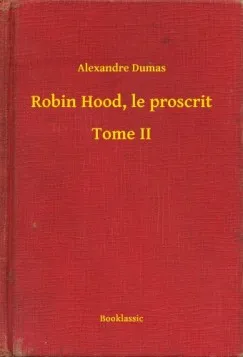 Robin Hood, le proscrit - Tome II Végkiárusítás