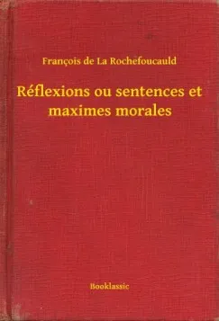 Szezonális akció Réflexions ou sentences et maximes morales