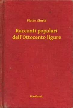 Kedvezmény Racconti popolari dell'Ottocento ligure