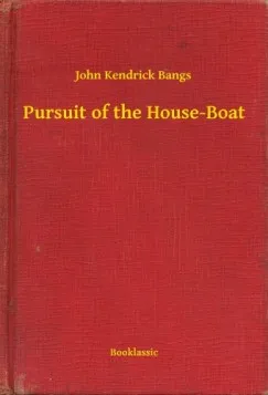Pursuit of the House-Boat Akció