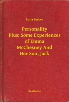 Ne maradj le Personality Plus: Some Experiences of Emma McChesney And Her Son, Jack