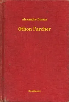 Olcsóbb Othon l'archer