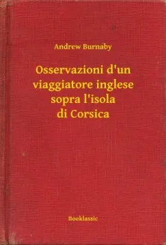 Kedvezmény Osservazioni d'un viaggiatore inglese sopra l'isola di Corsica