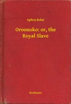 Oroonoko: or, the Royal Slave Legnépszerűbb