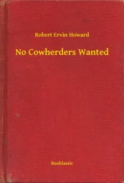 No Cowherders Wanted Különleges ajánlat