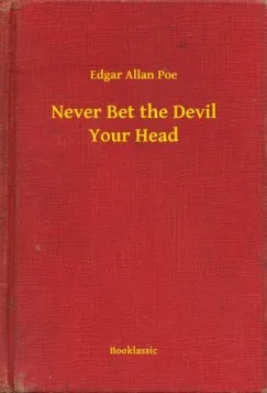 Szuper akció Never Bet the Devil Your Head