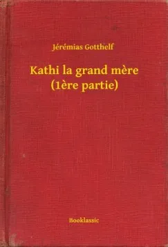 Kiárusítás Kathi la grand mere (1ere partie)