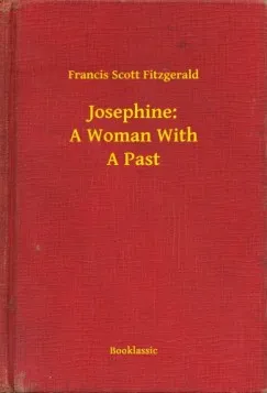 Exkluzív ajánlat Josephine: A Woman With A Past