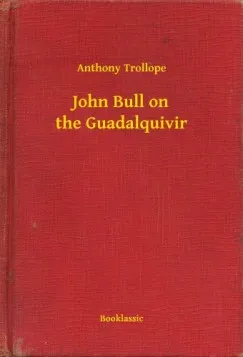 John Bull on the Guadalquivir Kihagyhatatlan ajánlat