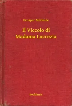 Ne maradj le Il Viccolo di Madama Lucrezia