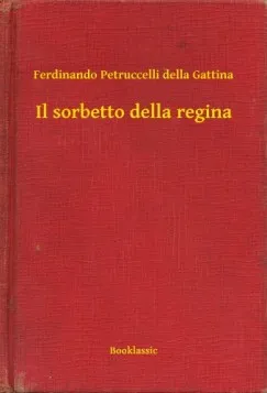 Korlátozott ajánlat Il sorbetto della regina
