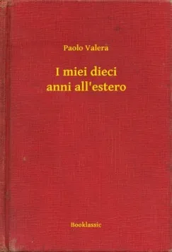 I miei dieci anni all'estero Vedd meg most