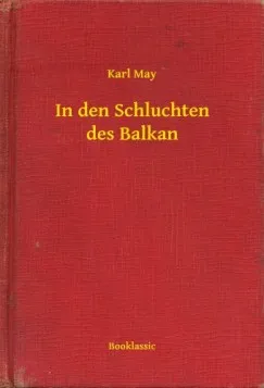 Kihagyhatatlan ajánlat In den Schluchten des Balkan