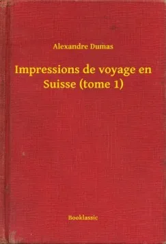 Gyors szállítás Impressions de voyage en Suisse (tome 1)