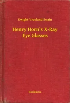 Legnépszerűbb Henry Horn's X-Ray Eye Glasses