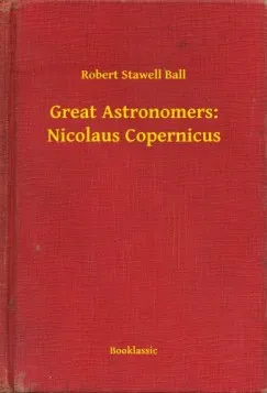 Great Astronomers: Nicolaus Copernicus Expressz kézbesítés