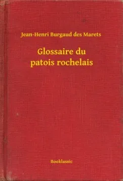 Azonnali szállítás Glossaire du patois rochelais