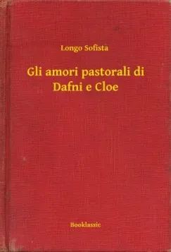 Kedvezmény Gli amori pastorali di Dafni e Cloe