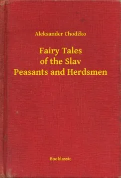 Árengedmény Fairy Tales of the Slav Peasants and Herdsmen