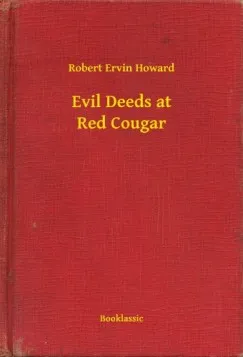 Evil Deeds at Red Cougar Nézd meg most