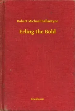 Rendeld meg most Erling the Bold