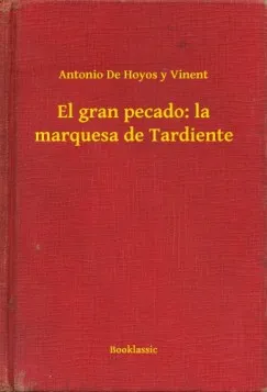 Olcsóbb El gran pecado: la marquesa de Tardiente