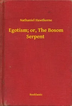 Olcsóbb Egotism; or, The Bosom Serpent