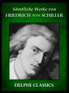 Biztonságos fizetés Saemtliche Werke von Friedrich von Schiller (Illustrierte)