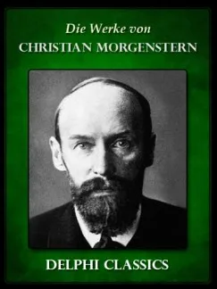 Saemtliche Werke von Christian Morgenstern (Illustrierte) Ajánlat