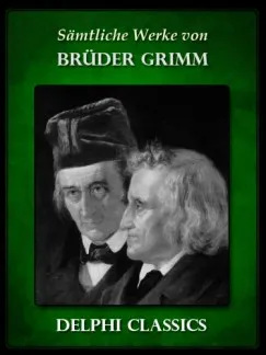 Saemtliche Werke von Brüder Grimm (Illustrierte) Árengedmény