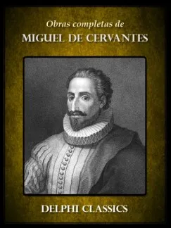 Ne maradj le Obras Completas de Miguel Cervantes