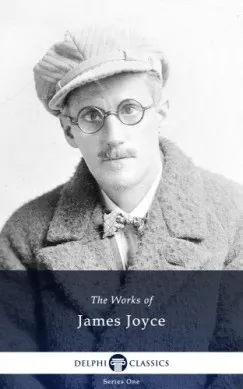 Legnépszerűbb Delphi Works of James Joyce (Illustrated)