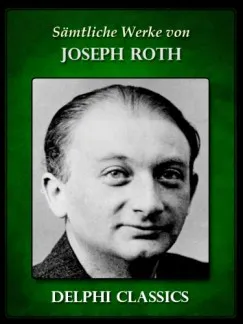 Végkiárusítás Saemtliche Werke von Joseph Roth (Illustrierte)