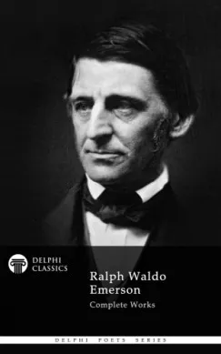 Delphi Complete Works of Ralph Waldo Emerson (Illustrated) Gyors kiszállítás