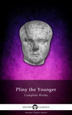 Olcsó Delphi Complete Works of Pliny the Younger (Illustrated)