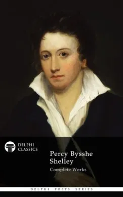 Delphi Complete Works of Percy Bysshe Shelley (Illustrated) Expressz kézbesítés