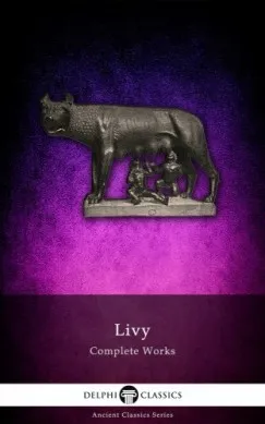 Delphi Complete Works of Livy (Illustrated) Vásárlói kedvenc
