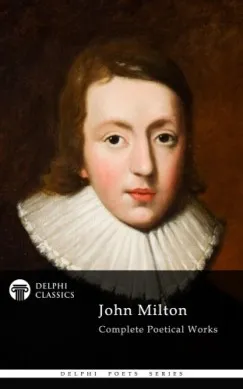 Szuper akció Delphi Complete Works of John Milton (Illustrated)