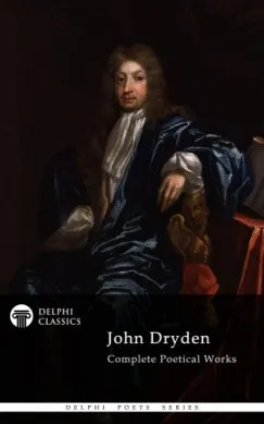 Újdonság Delphi Complete Works of John Dryden (Illustrated)