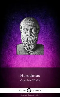 Alacsony ár Delphi Complete Works of Herodotus (Illustrated)