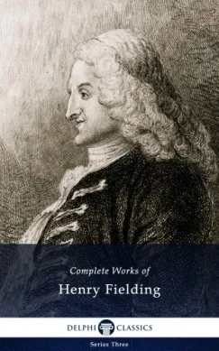 Árengedmény Delphi Complete Works of Henry Fielding (Illustrated)