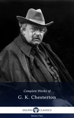 Delphi Complete Works of G. K. Chesterton (Illustrated) Szezonális akció
